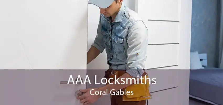 AAA Locksmiths Coral Gables