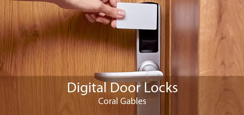 Digital Door Locks Coral Gables