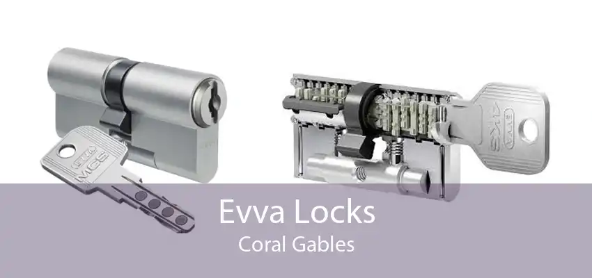 Evva Locks Coral Gables