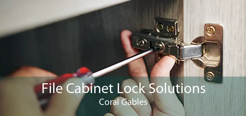 File Cabinet Lock Solutions Coral Gables
