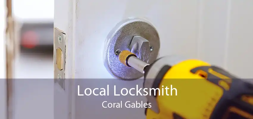 Local Locksmith Coral Gables