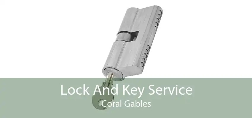 Lock And Key Service Coral Gables