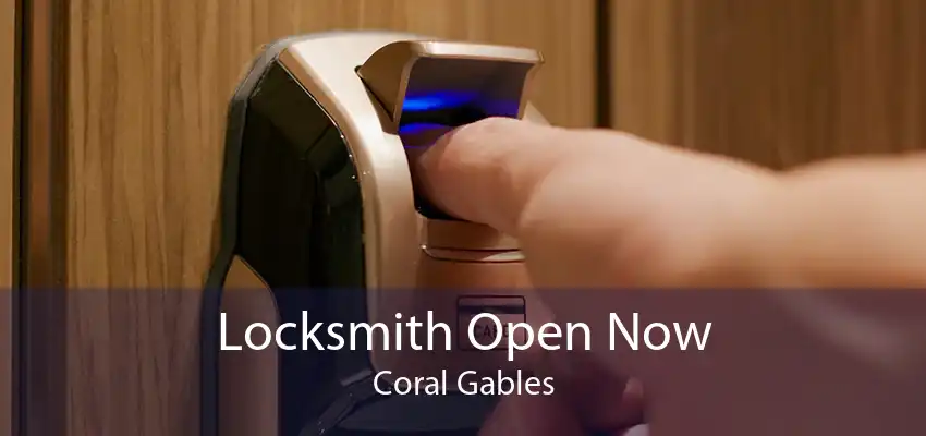 Locksmith Open Now Coral Gables