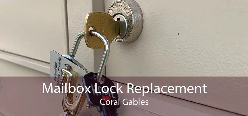 Mailbox Lock Replacement Coral Gables