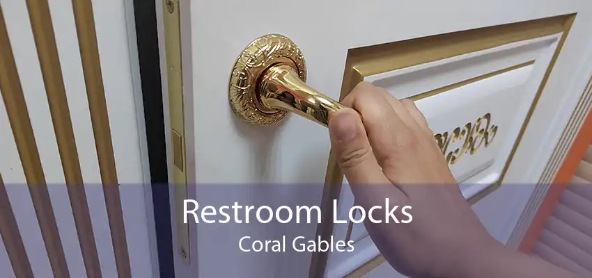 Restroom Locks Coral Gables