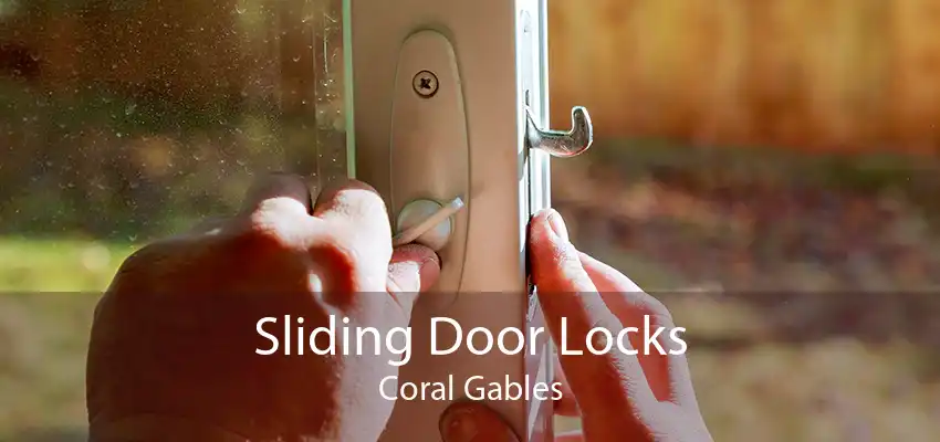 Sliding Door Locks Coral Gables