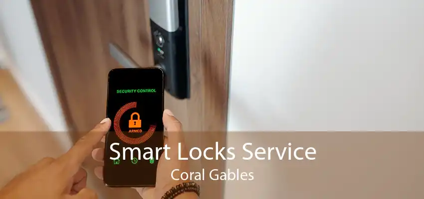 Smart Locks Service Coral Gables