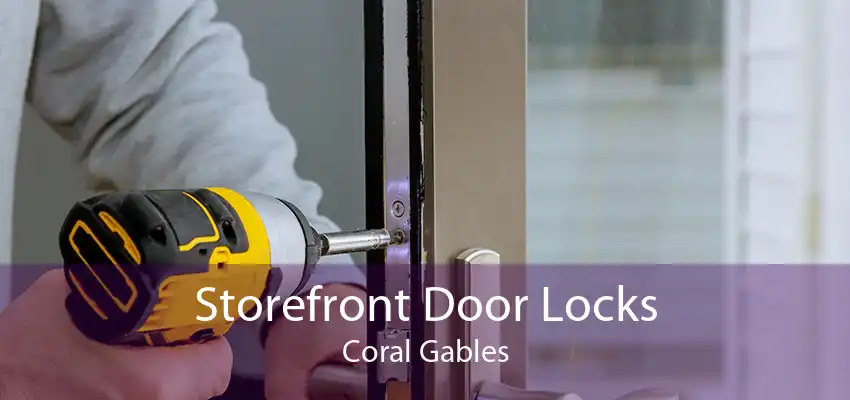 Storefront Door Locks Coral Gables