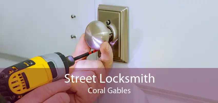 Street Locksmith Coral Gables