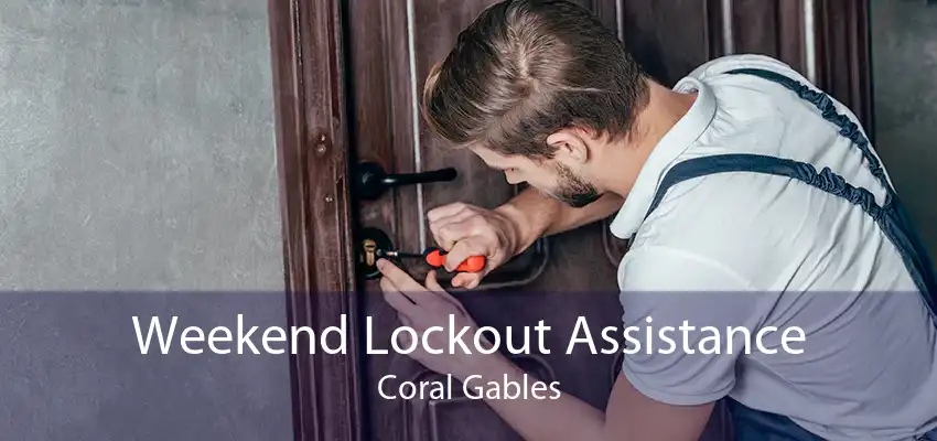 Weekend Lockout Assistance Coral Gables