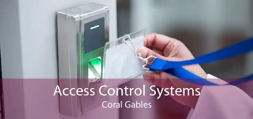 Access Control Systems Coral Gables