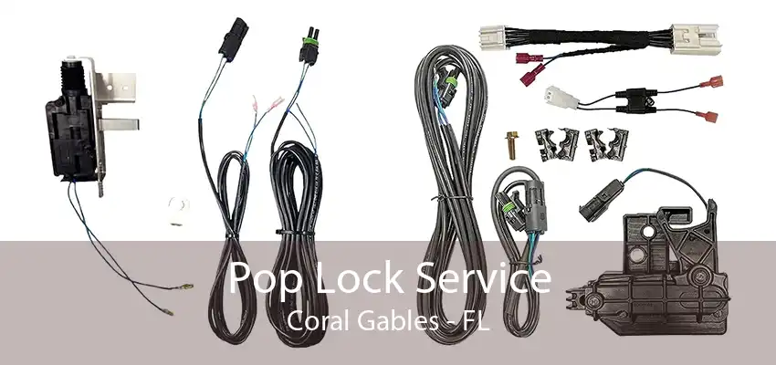 Pop Lock Service Coral Gables - FL